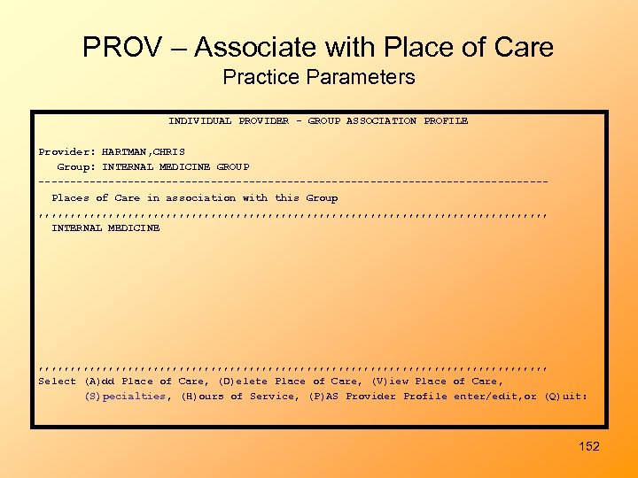PROV – Associate with Place of Care Practice Parameters INDIVIDUAL PROVIDER - GROUP ASSOCIATION