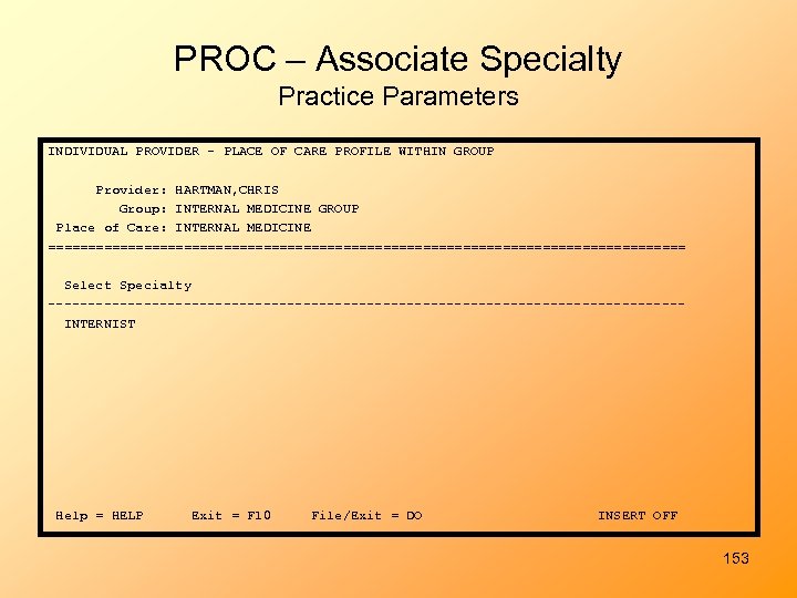 PROC – Associate Specialty Practice Parameters INDIVIDUAL PROVIDER - PLACE OF CARE PROFILE WITHIN