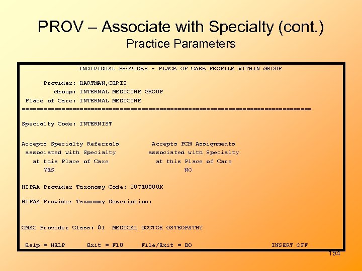 PROV – Associate with Specialty (cont. ) Practice Parameters INDIVIDUAL PROVIDER - PLACE OF