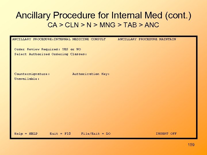 Ancillary Procedure for Internal Med (cont. ) CA > CLN > MNG > TAB