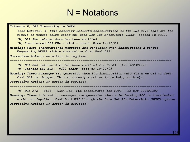 N = Notations Category 6, DSI Processing in DWAM Like Category 5, this category