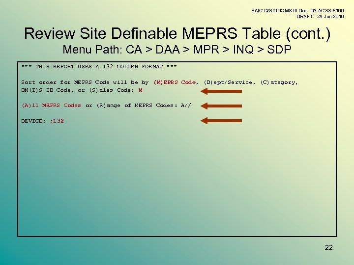 SAIC D/SIDDOMS III Doc. D 3 -ACSS-8100 DRAFT: 28 Jun 2010 Review Site Definable