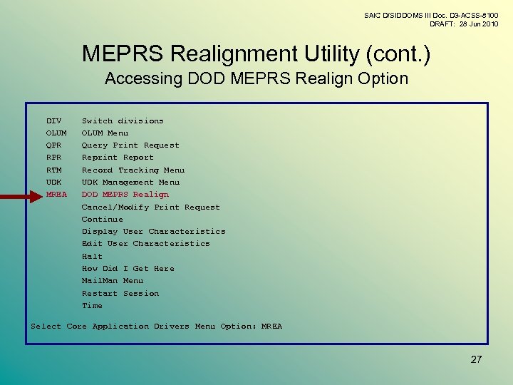 SAIC D/SIDDOMS III Doc. D 3 -ACSS-8100 DRAFT: 28 Jun 2010 MEPRS Realignment Utility