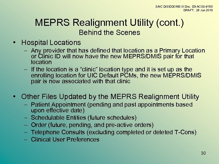SAIC D/SIDDOMS III Doc. D 3 -ACSS-8100 DRAFT: 28 Jun 2010 MEPRS Realignment Utility