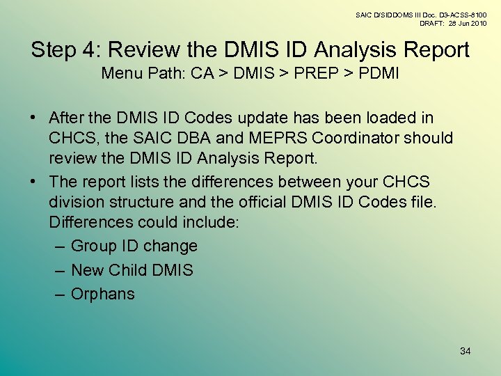 SAIC D/SIDDOMS III Doc. D 3 -ACSS-8100 DRAFT: 28 Jun 2010 Step 4: Review