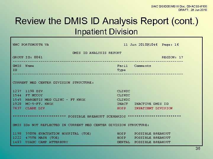 SAIC D/SIDDOMS III Doc. D 3 -ACSS-8100 DRAFT: 28 Jun 2010 Review the DMIS