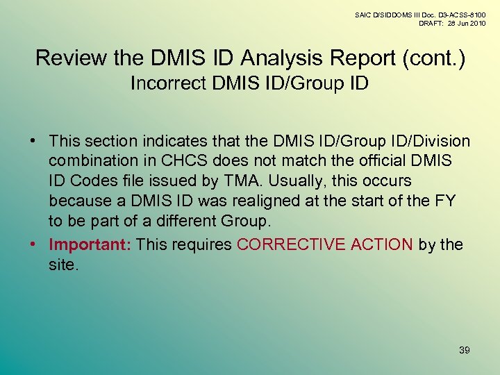 SAIC D/SIDDOMS III Doc. D 3 -ACSS-8100 DRAFT: 28 Jun 2010 Review the DMIS