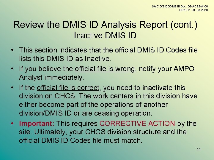 SAIC D/SIDDOMS III Doc. D 3 -ACSS-8100 DRAFT: 28 Jun 2010 Review the DMIS