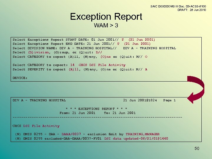 Exception Report SAIC D/SIDDOMS III Doc. D 3 -ACSS-8100 DRAFT: 28 Jun 2010 WAM