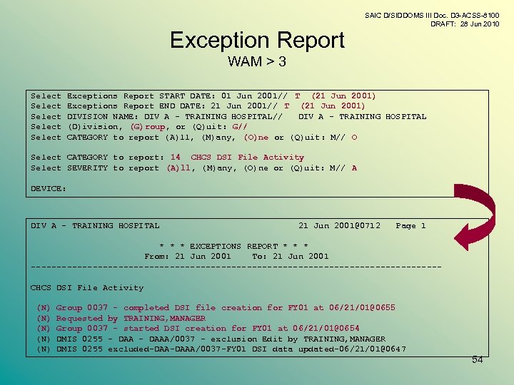 Exception Report SAIC D/SIDDOMS III Doc. D 3 -ACSS-8100 DRAFT: 28 Jun 2010 WAM