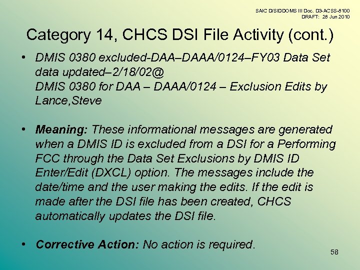 SAIC D/SIDDOMS III Doc. D 3 -ACSS-8100 DRAFT: 28 Jun 2010 Category 14, CHCS