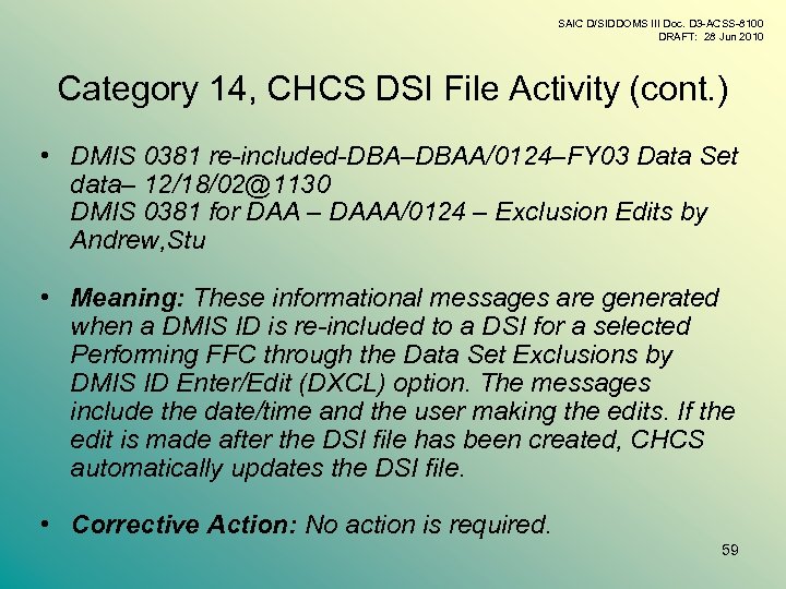 SAIC D/SIDDOMS III Doc. D 3 -ACSS-8100 DRAFT: 28 Jun 2010 Category 14, CHCS