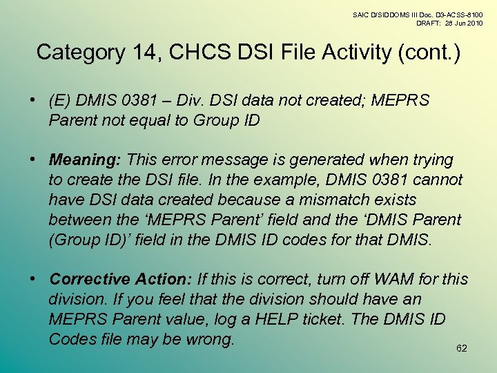SAIC D/SIDDOMS III Doc. D 3 -ACSS-8100 DRAFT: 28 Jun 2010 Category 14, CHCS