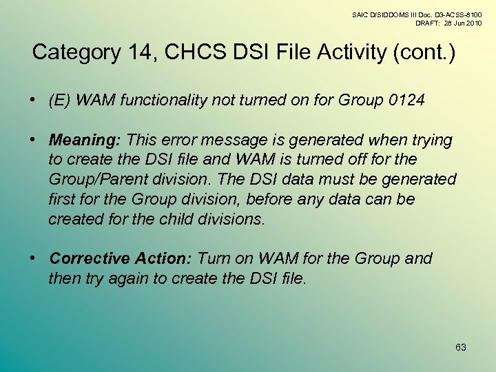 SAIC D/SIDDOMS III Doc. D 3 -ACSS-8100 DRAFT: 28 Jun 2010 Category 14, CHCS