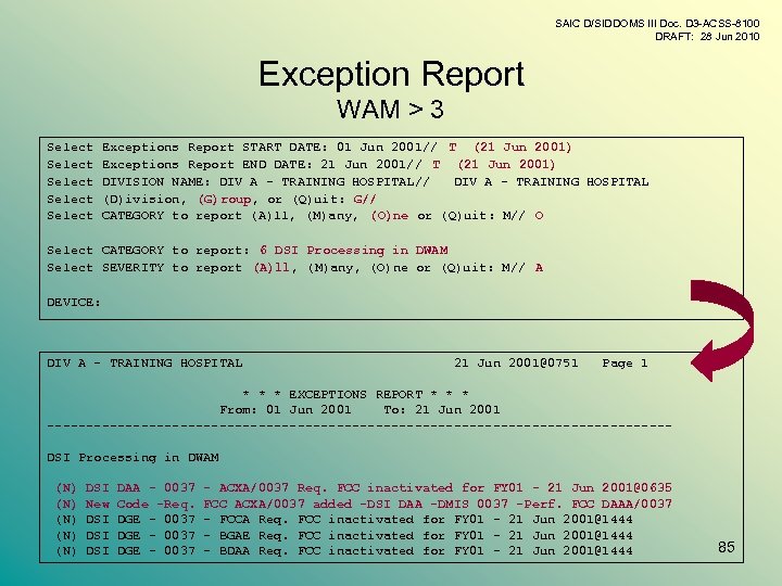 SAIC D/SIDDOMS III Doc. D 3 -ACSS-8100 DRAFT: 28 Jun 2010 Exception Report WAM