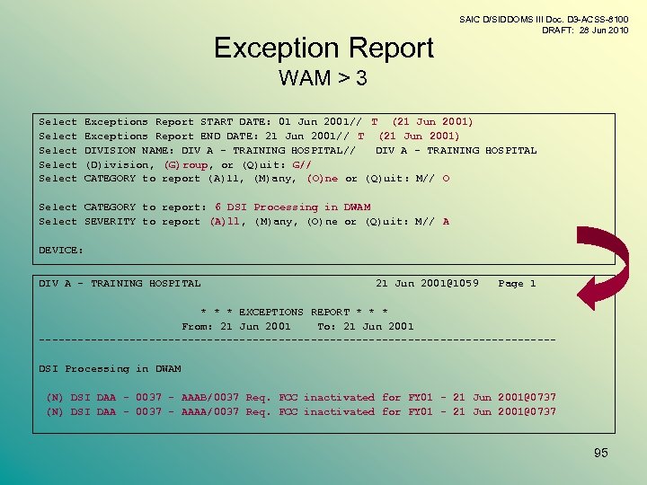 Exception Report SAIC D/SIDDOMS III Doc. D 3 -ACSS-8100 DRAFT: 28 Jun 2010 WAM