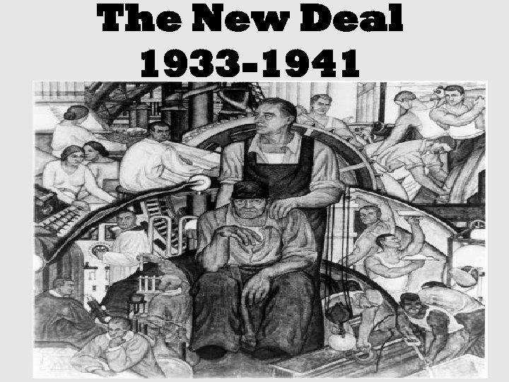 The New Deal 1933 -1941 