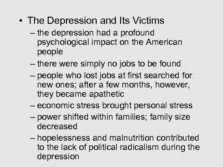  • The Depression and Its Victims – the depression had a profound psychological