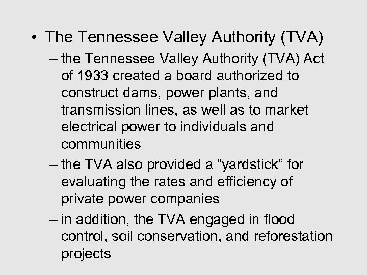  • The Tennessee Valley Authority (TVA) – the Tennessee Valley Authority (TVA) Act