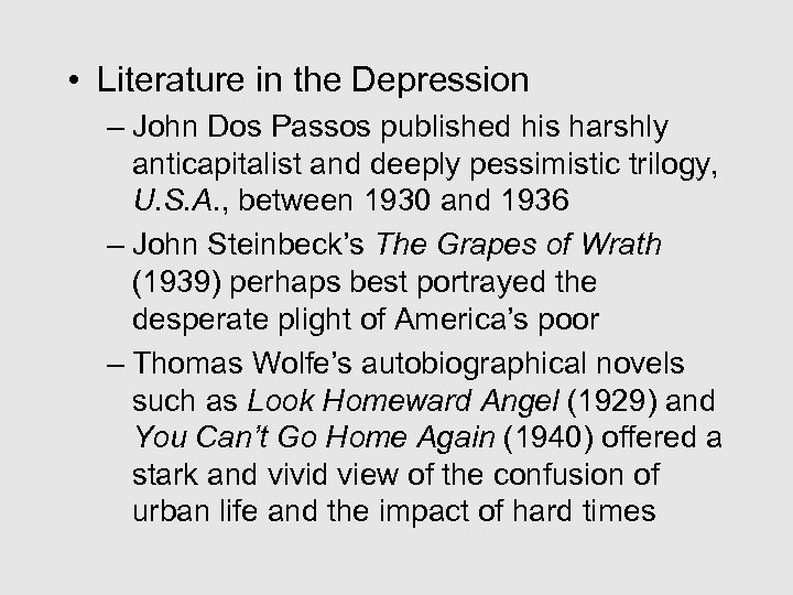  • Literature in the Depression – John Dos Passos published his harshly anticapitalist