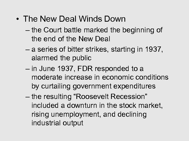  • The New Deal Winds Down – the Court battle marked the beginning