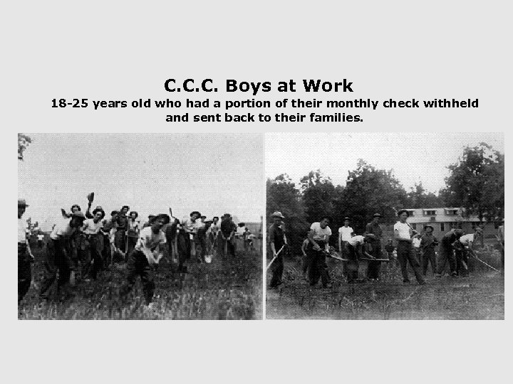 C. C. C. Boys at Work 18 -25 years old who had a portion