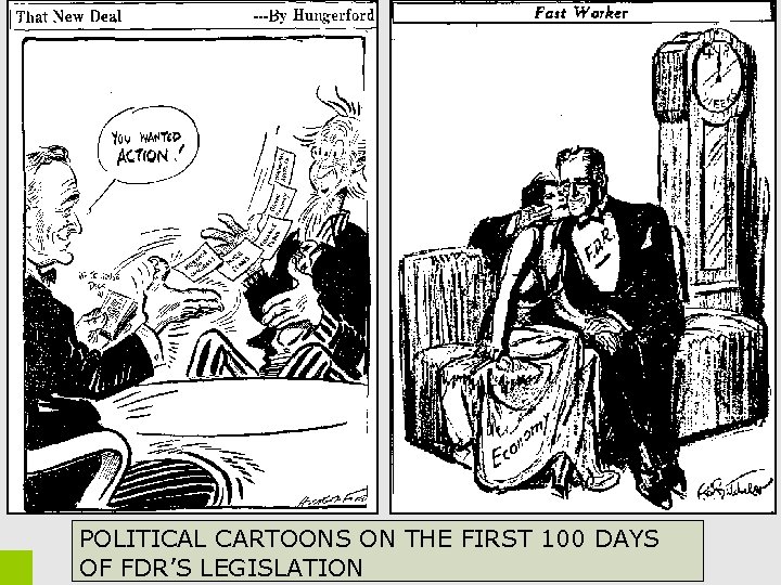 POLITICAL CARTOONS ON THE FIRST 100 DAYS 32 OF FDR’S LEGISLATION 