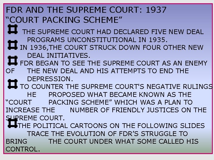FDR AND THE SUPREME COURT: 1937 “COURT PACKING SCHEME” THE SUPREME COURT HAD DECLARED