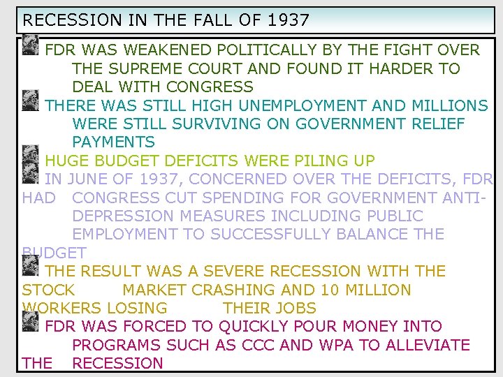 RECESSION IN THE FALL OF 1937 FDR WAS WEAKENED POLITICALLY BY THE FIGHT OVER