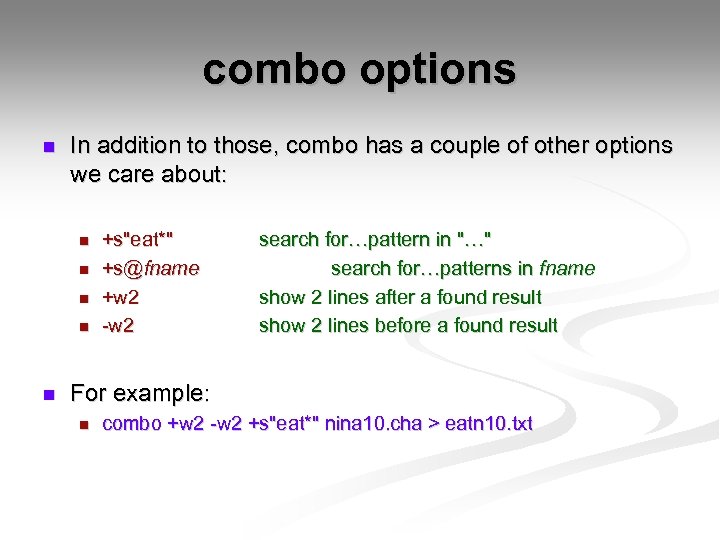 combo options n In addition to those, combo has a couple of other options
