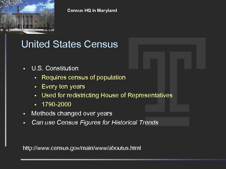 Census HQ in Maryland United States Census w w w U. S. Constitution w