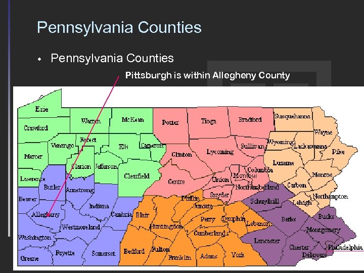 Pennsylvania Counties w Pennsylvania Counties Pittsburgh is within Allegheny County Doing Justice 