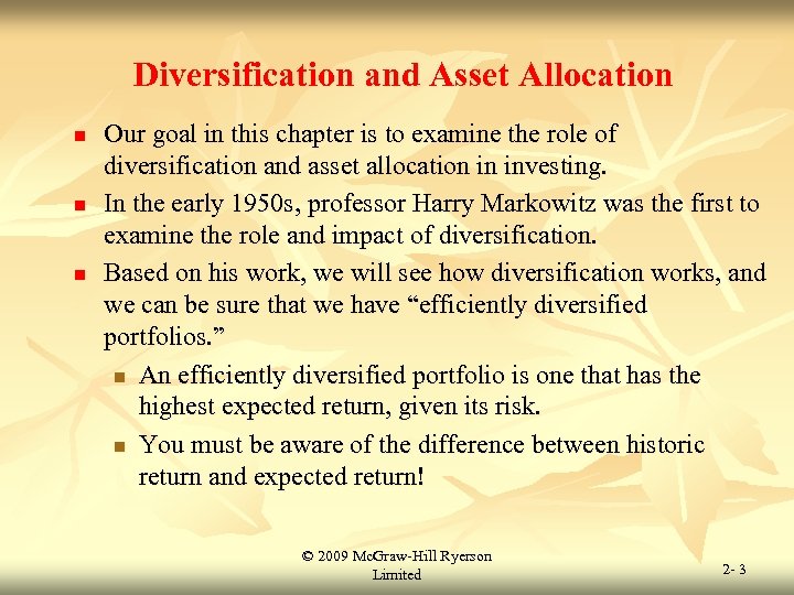 Diversification and Asset Allocation n Our goal in this chapter is to examine the