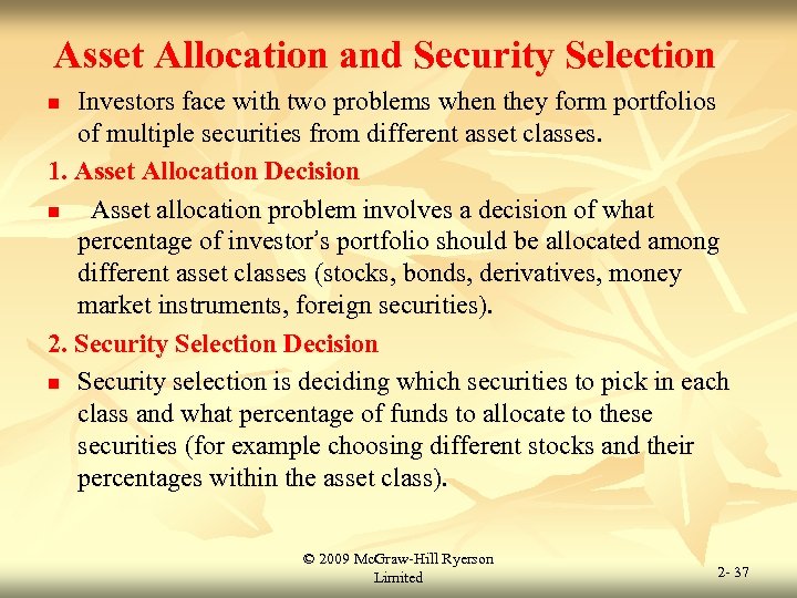 Asset Allocation and Security Selection Investors face with two problems when they form portfolios