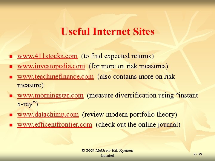 Useful Internet Sites n n n www. 411 stocks. com (to find expected returns)