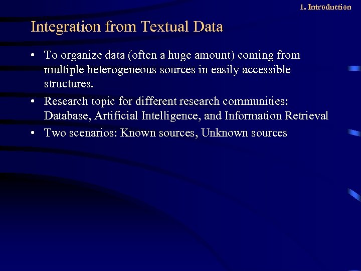 1. Introduction Integration from Textual Data • To organize data (often a huge amount)