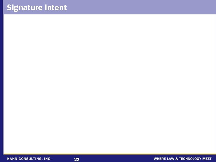 Signature Intent 22 