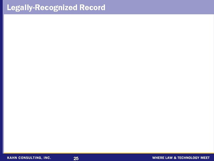 Legally-Recognized Record 25 