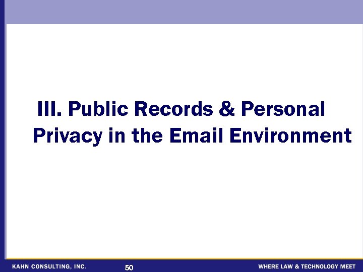 III. Public Records & Personal Privacy in the Email Environment 50 