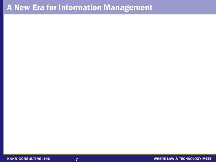 A New Era for Information Management 7 