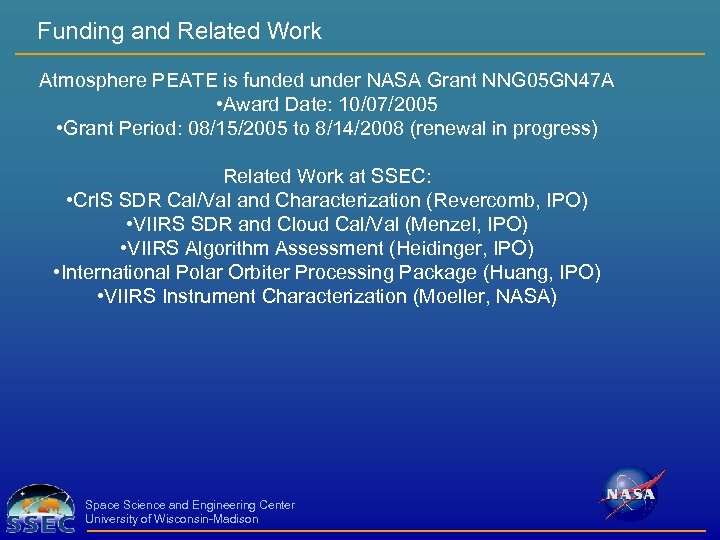 Funding and Related Work Atmosphere PEATE is funded under NASA Grant NNG 05 GN