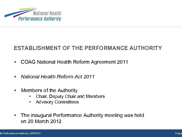 ESTABLISHMENT OF THE PERFORMANCE AUTHORITY § COAG National Health Reform Agreement 2011 § National