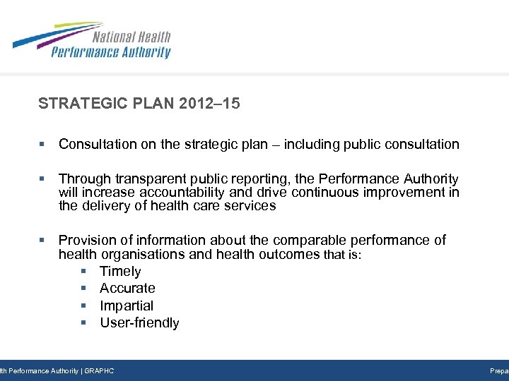 STRATEGIC PLAN 2012– 15 § Consultation on the strategic plan – including public consultation