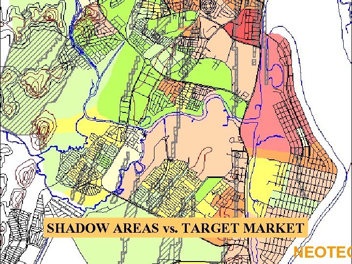 SHADOW AREAS vs. TARGET MARKET NEOTEC 