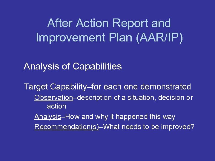 After Action Report and Improvement Plan (AAR/IP) Analysis of Capabilities Target Capability–for each one