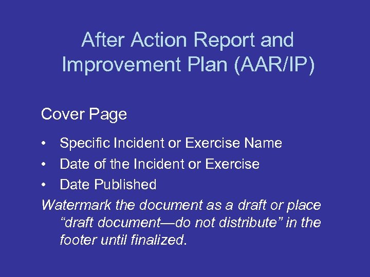 After Action Report and Improvement Plan (AAR/IP) Cover Page • Specific Incident or Exercise