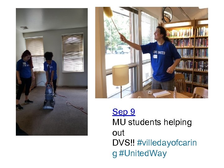 Sep 9 MU students helping out DVS!! #villedayofcarin g #United. Way 