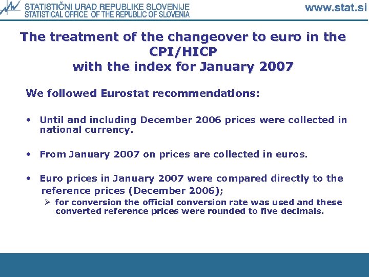 The treatment of the changeover to euro in the CPI/HICP with the index for