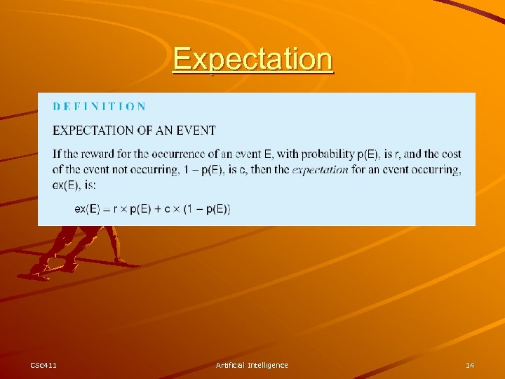 Expectation CSc 411 Artificial Intelligence 14 