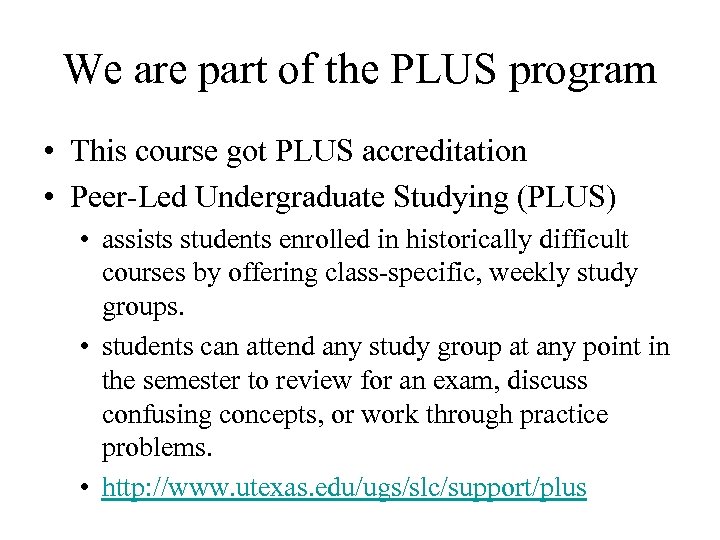 We are part of the PLUS program • This course got PLUS accreditation •